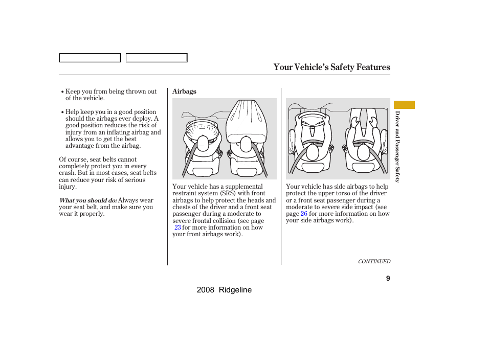 Your vehicle’s safety features | HONDA 2008 Ridgeline User Manual | Page 13 / 341