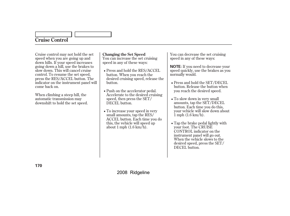 Cruise control | HONDA 2008 Ridgeline User Manual | Page 174 / 341