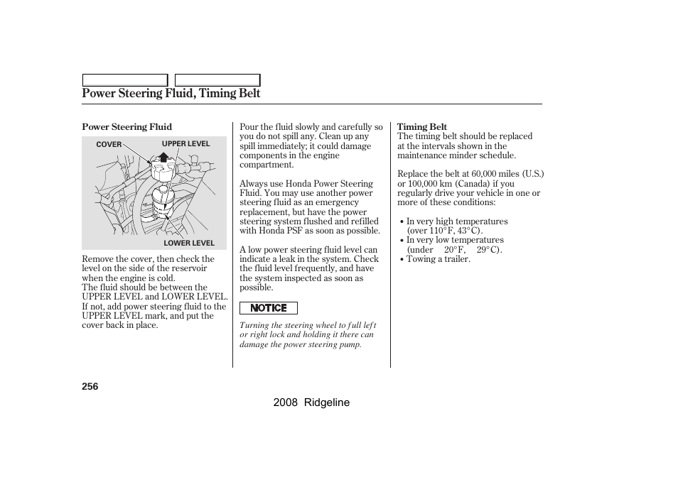 Power steering fluid, timing belt | HONDA 2008 Ridgeline User Manual | Page 260 / 341