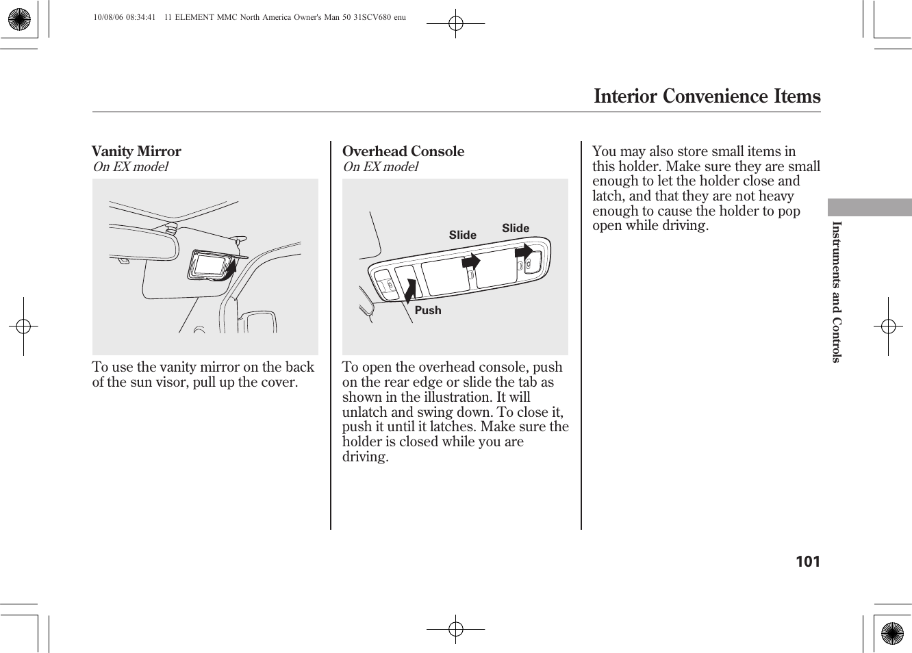 Interior convenience items | HONDA 2011 Element User Manual | Page 107 / 286