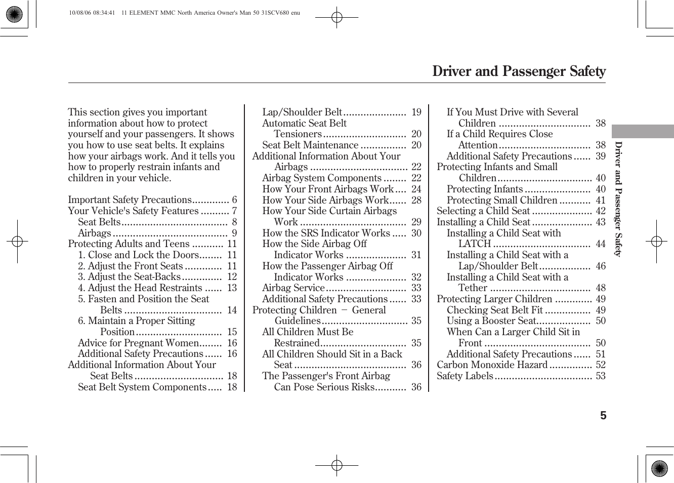 Driver and passenger safety | HONDA 2011 Element User Manual | Page 11 / 286