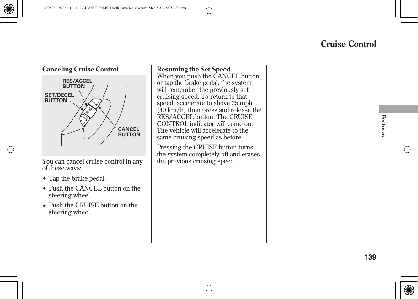 Cruise control | HONDA 2011 Element User Manual | Page 145 / 286