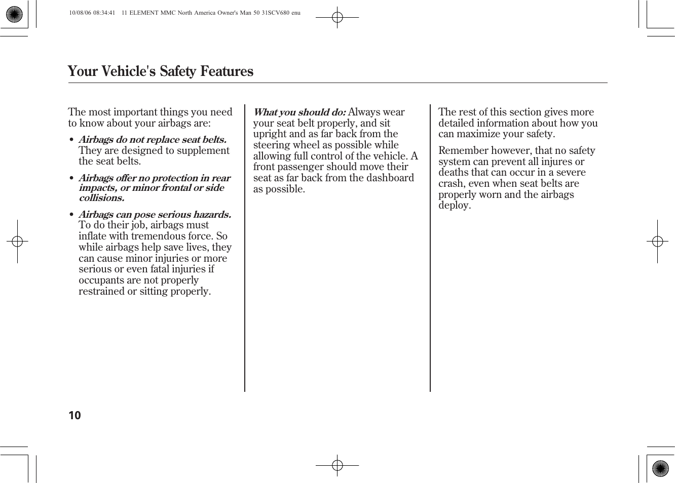 Your vehicle's safety features | HONDA 2011 Element User Manual | Page 16 / 286