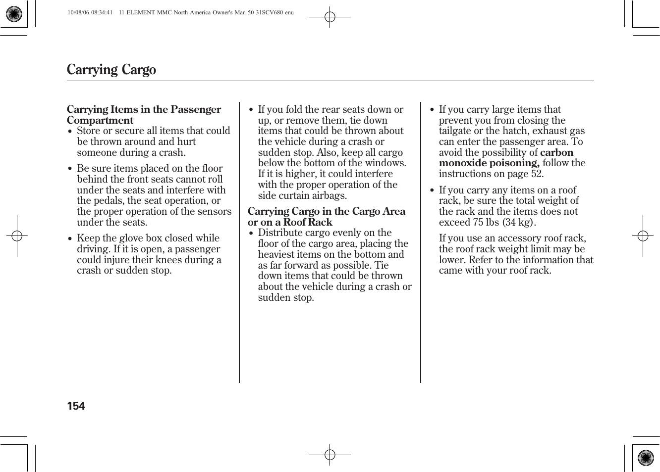 Carrying cargo | HONDA 2011 Element User Manual | Page 160 / 286