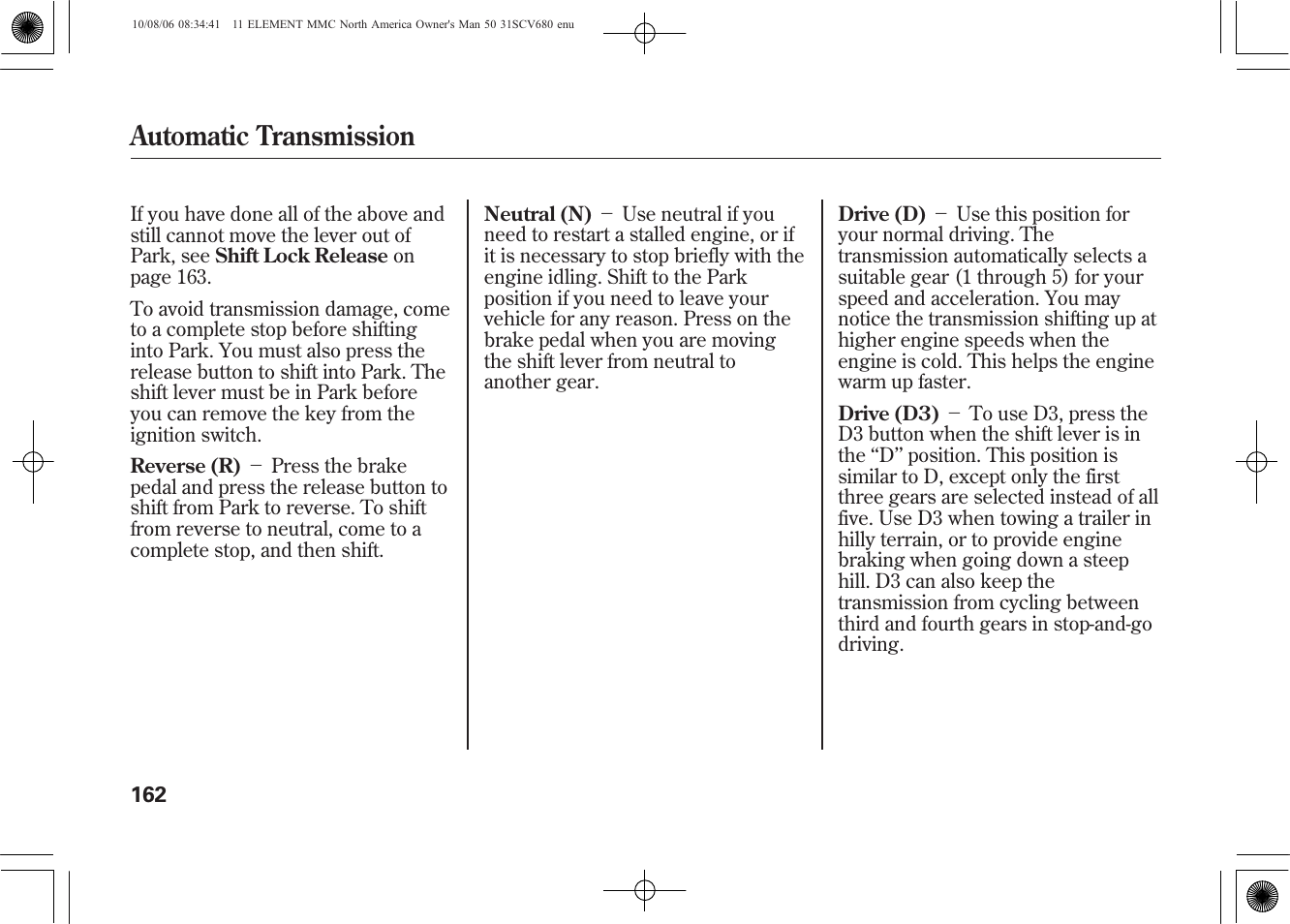 Automatic transmission | HONDA 2011 Element User Manual | Page 168 / 286