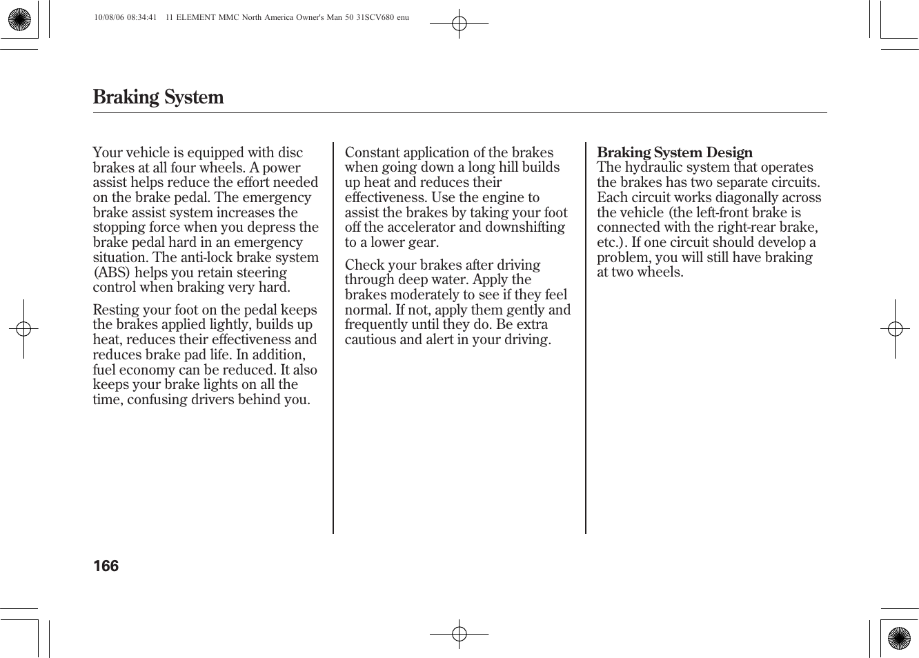 Braking system | HONDA 2011 Element User Manual | Page 172 / 286