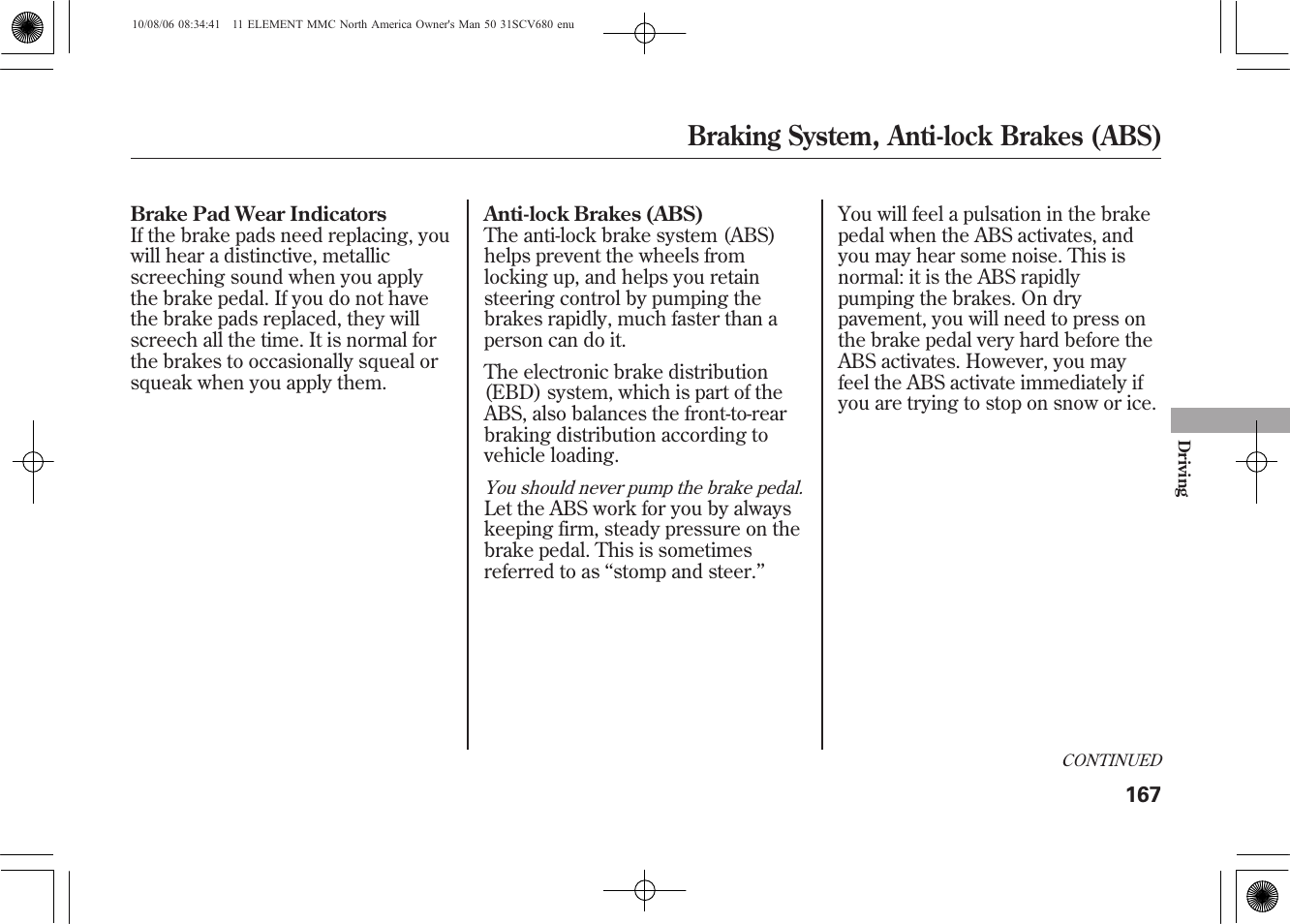 Braking system, anti-lock brakes (abs) | HONDA 2011 Element User Manual | Page 173 / 286