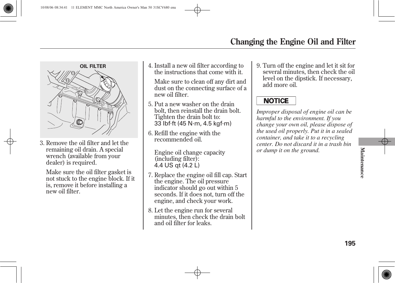 Changing the engine oil and filter | HONDA 2011 Element User Manual | Page 201 / 286