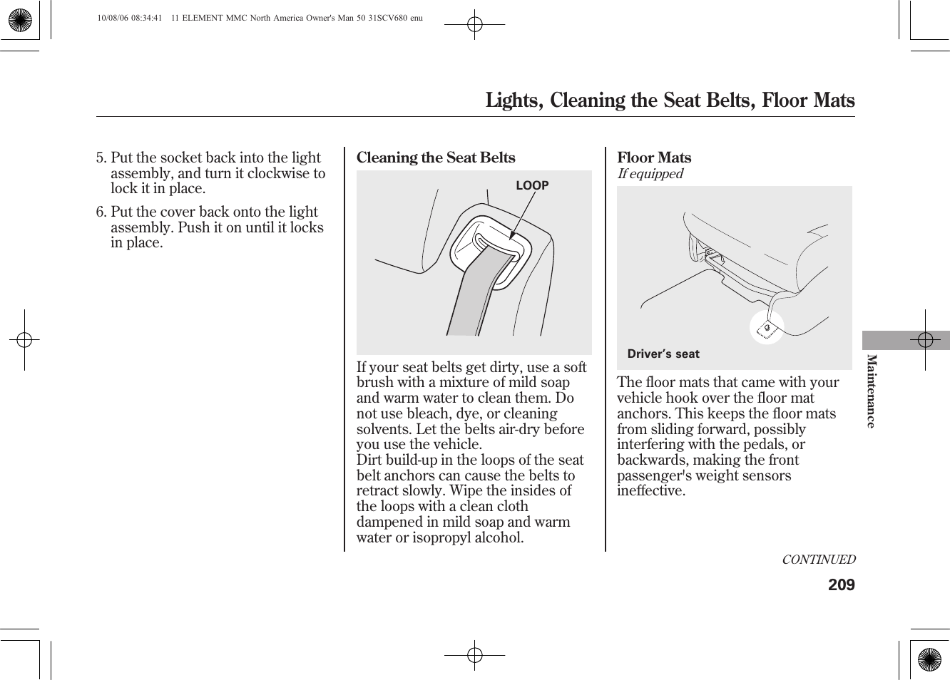 Lights, cleaning the seat belts, floor mats | HONDA 2011 Element User Manual | Page 215 / 286