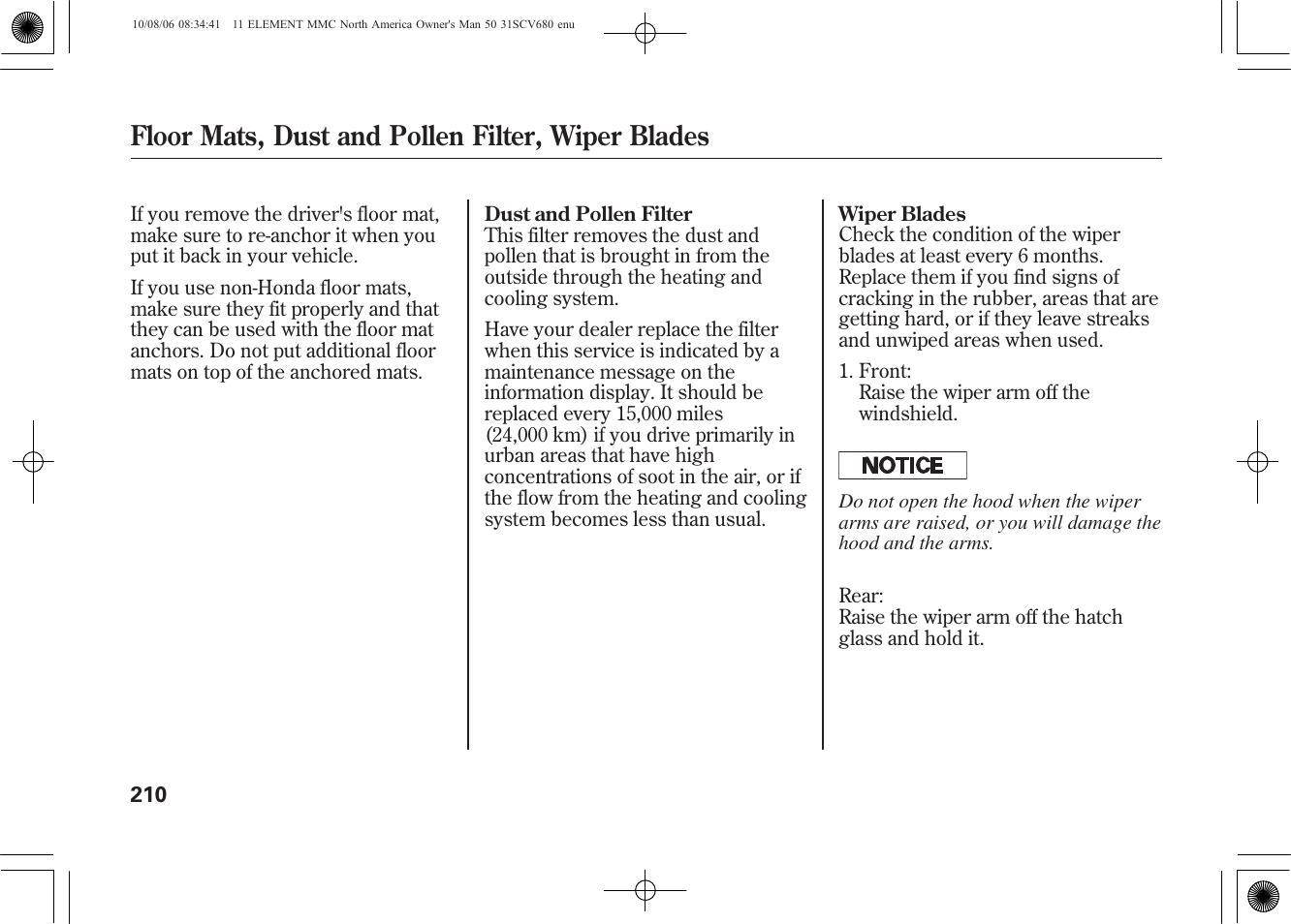 Floor mats, dust and pollen filter, wiper blades | HONDA 2011 Element User Manual | Page 216 / 286