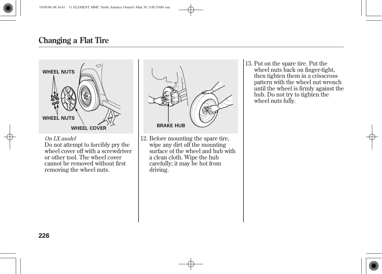 Changing a flat tire | HONDA 2011 Element User Manual | Page 232 / 286