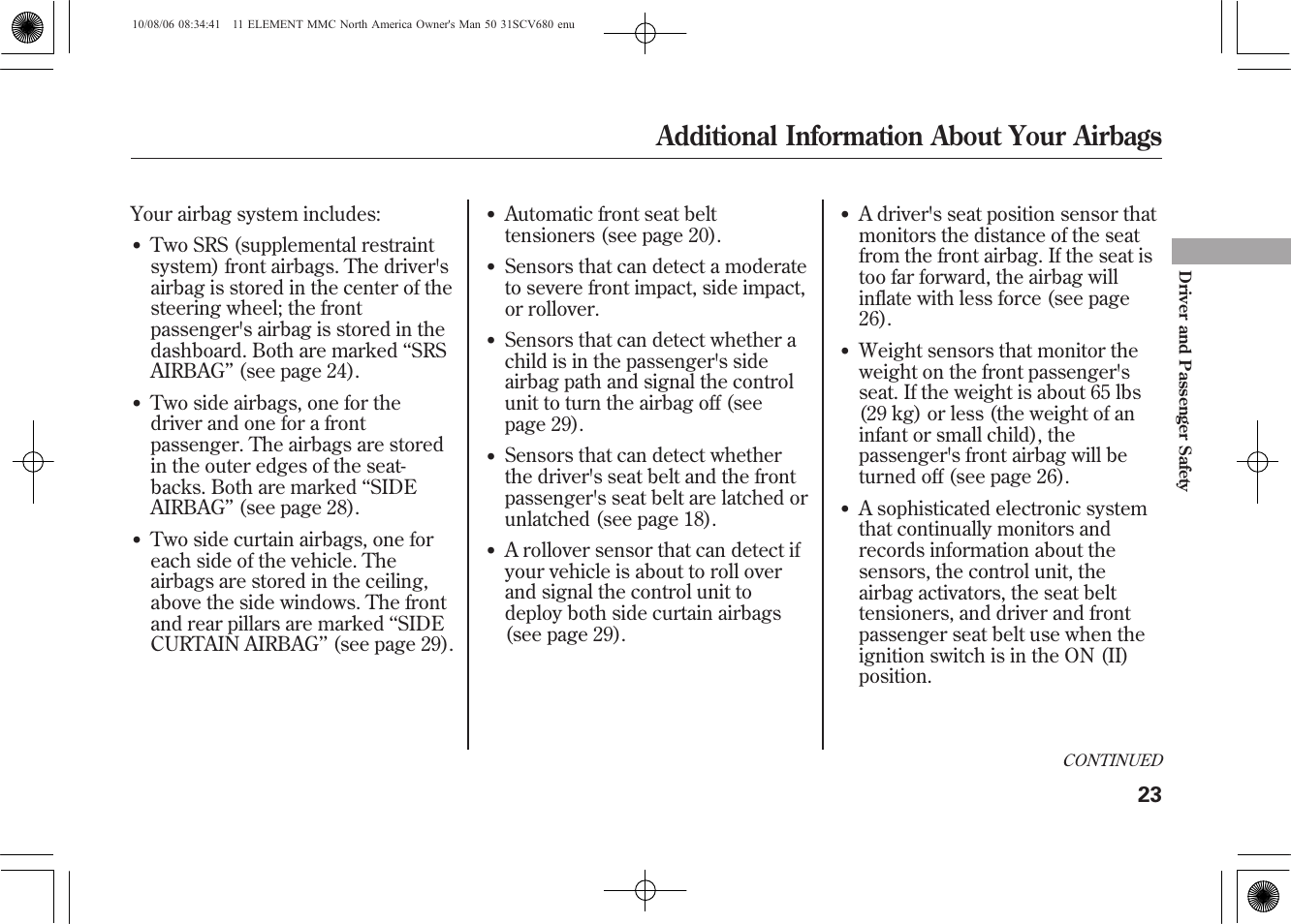 Additional information about your airbags | HONDA 2011 Element User Manual | Page 29 / 286