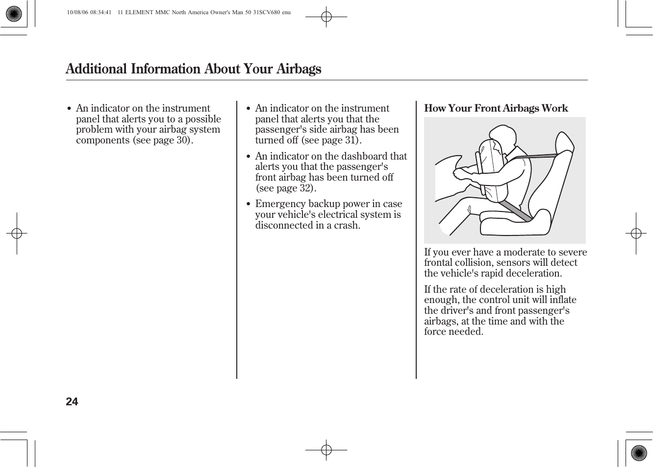 Additional information about your airbags | HONDA 2011 Element User Manual | Page 30 / 286