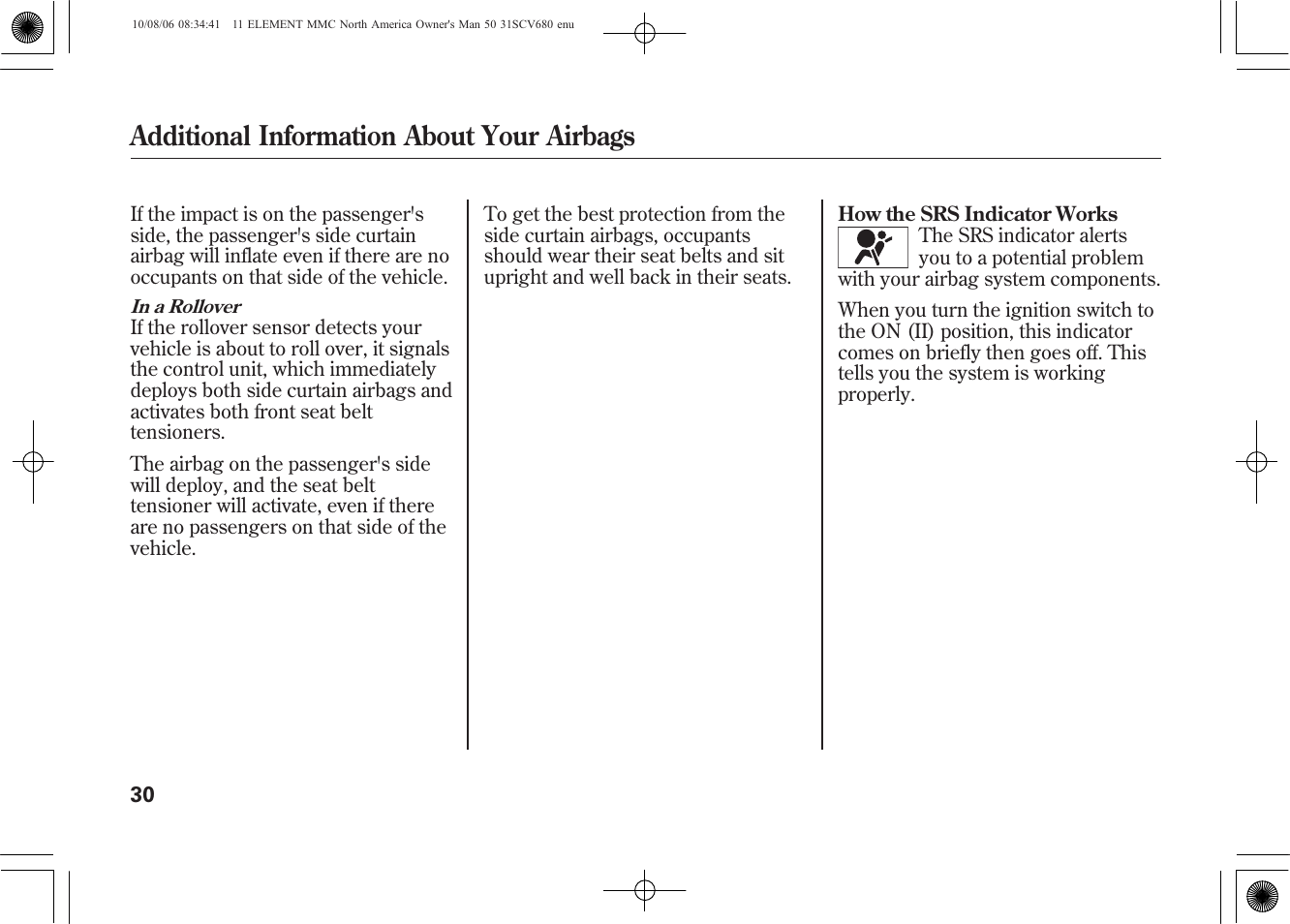 Additional information about your airbags | HONDA 2011 Element User Manual | Page 36 / 286