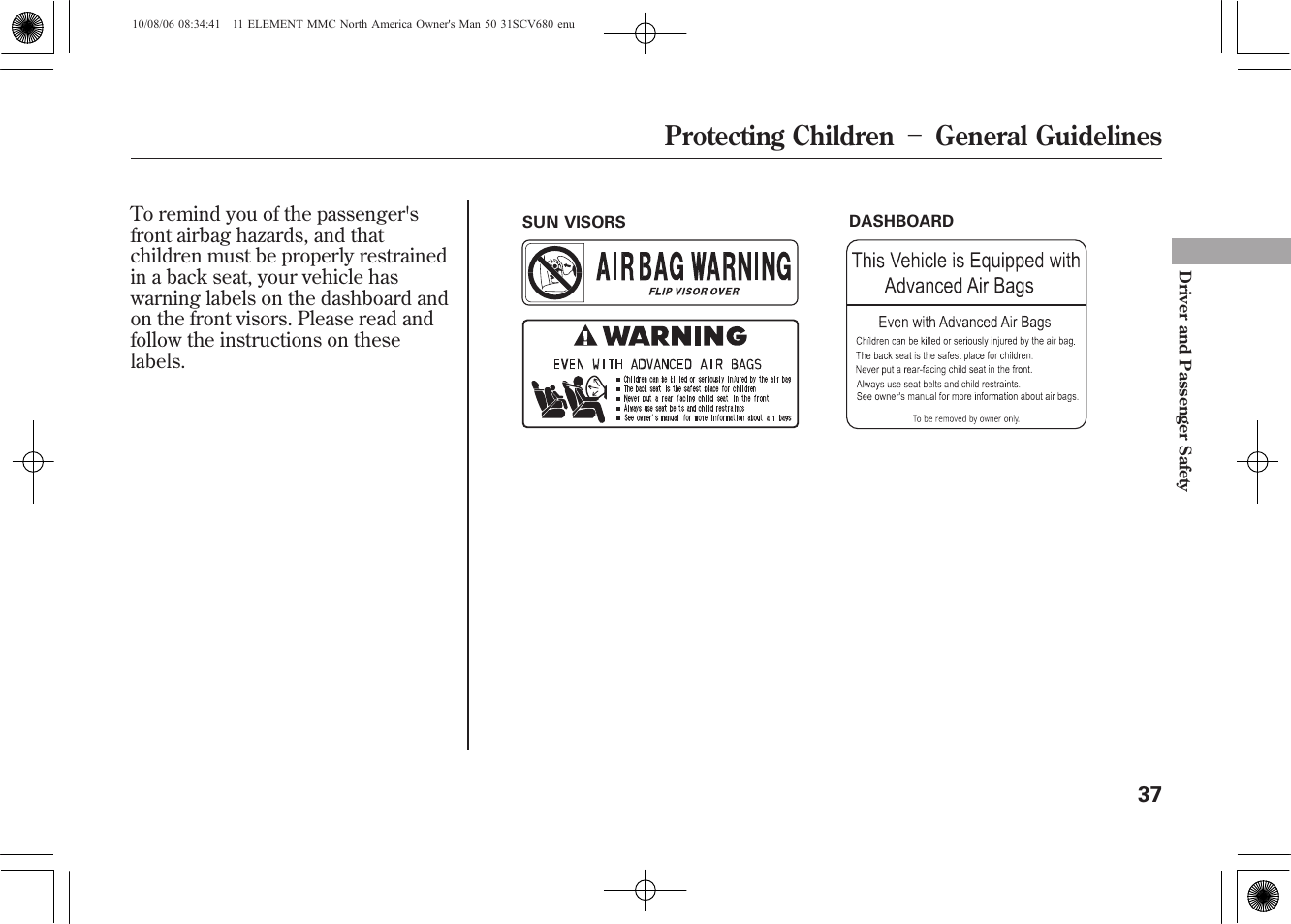 Protecting children － general guidelines | HONDA 2011 Element User Manual | Page 43 / 286