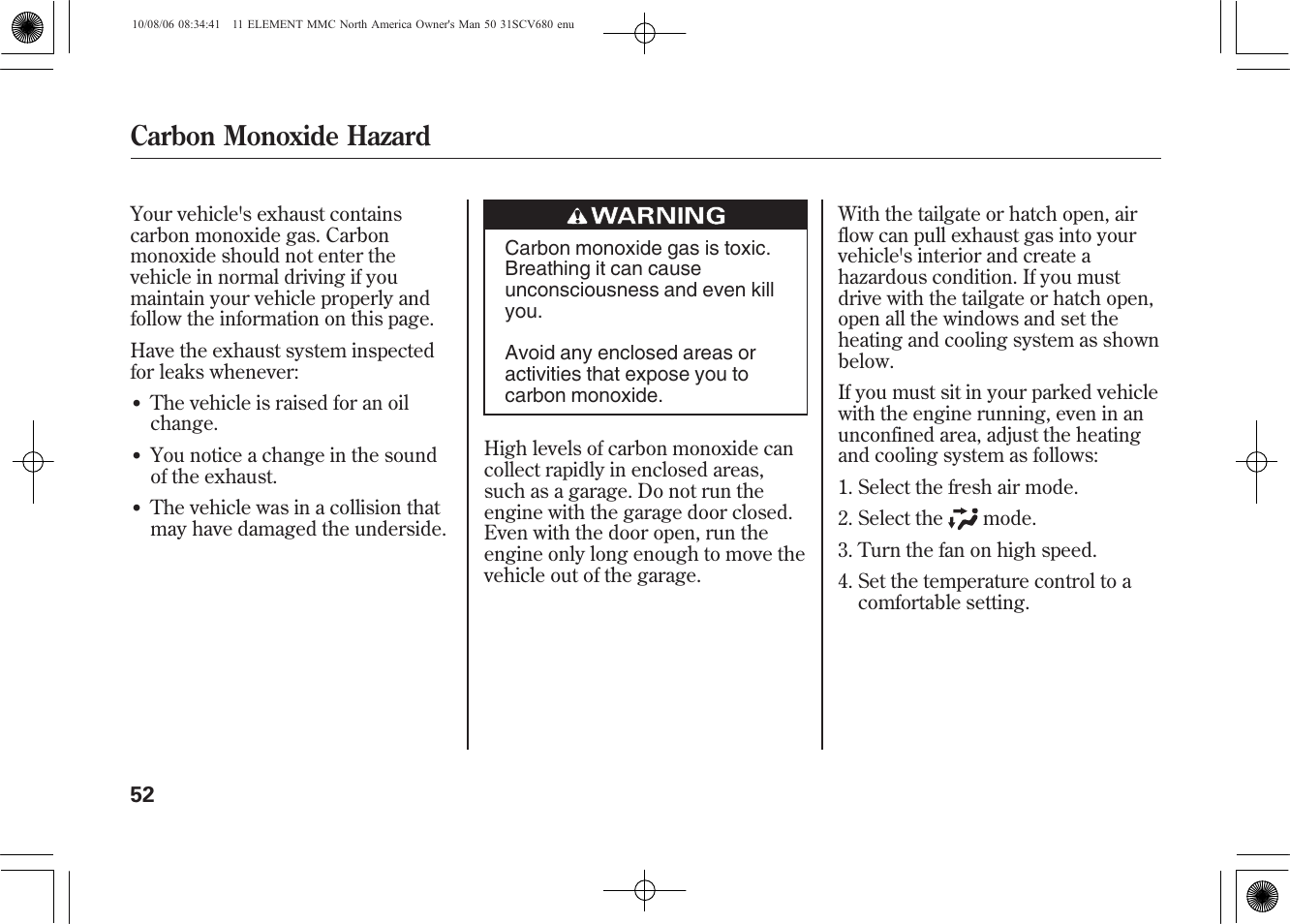 Carbon monoxide hazard | HONDA 2011 Element User Manual | Page 58 / 286