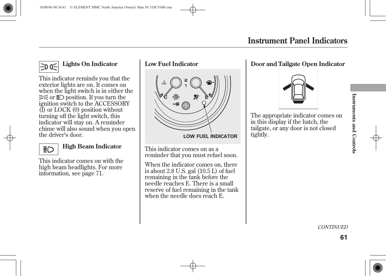 Instrument panel indicators | HONDA 2011 Element User Manual | Page 67 / 286