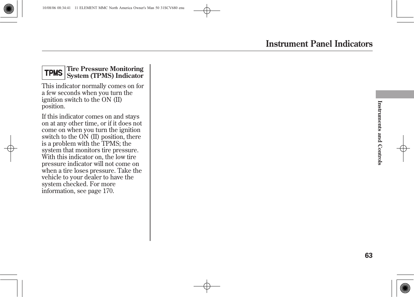 Instrument panel indicators | HONDA 2011 Element User Manual | Page 69 / 286