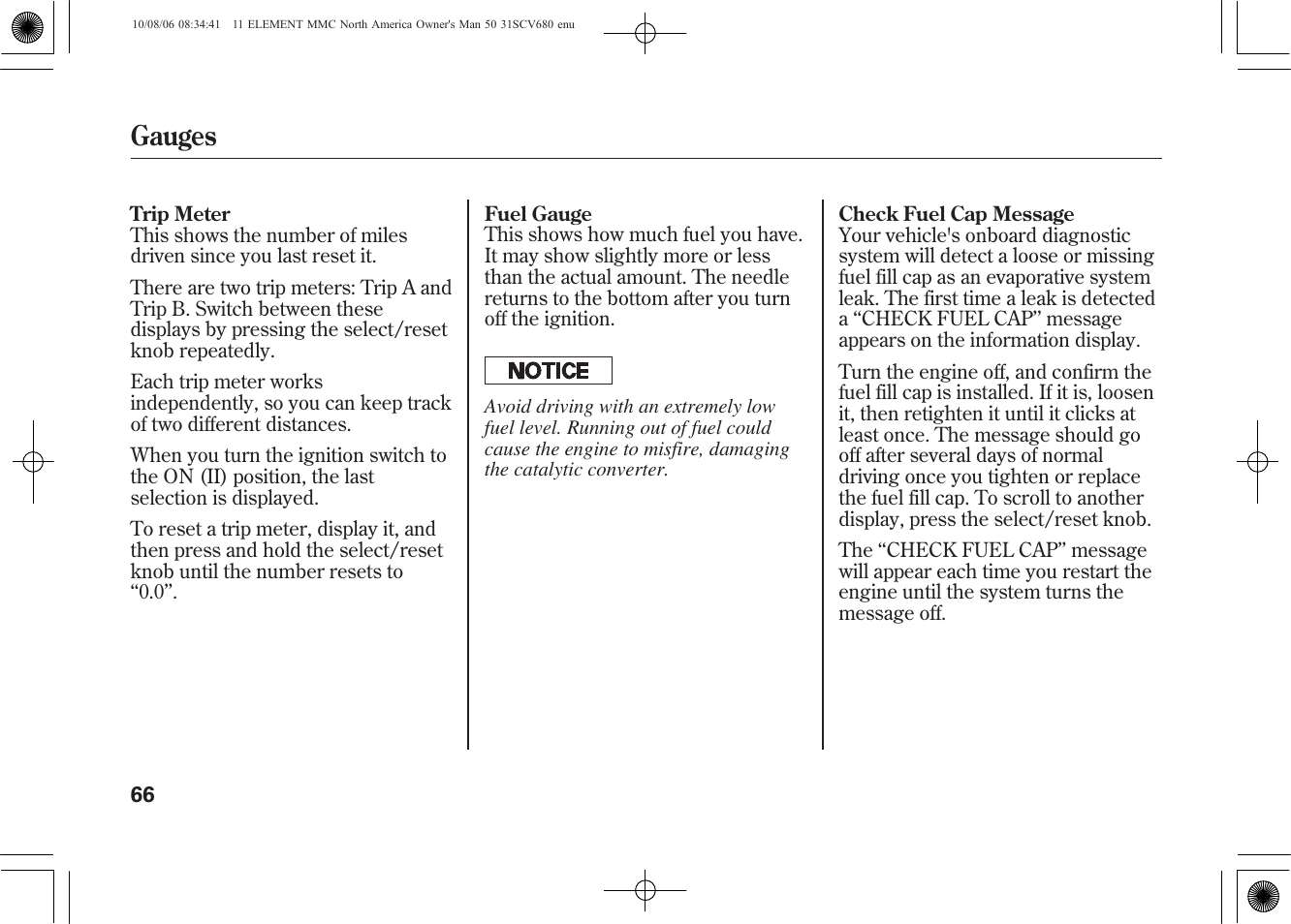 Gauges | HONDA 2011 Element User Manual | Page 72 / 286