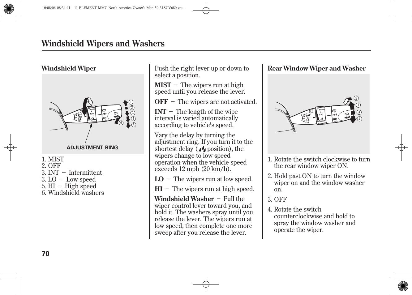 Windshield wipers and washers | HONDA 2011 Element User Manual | Page 76 / 286