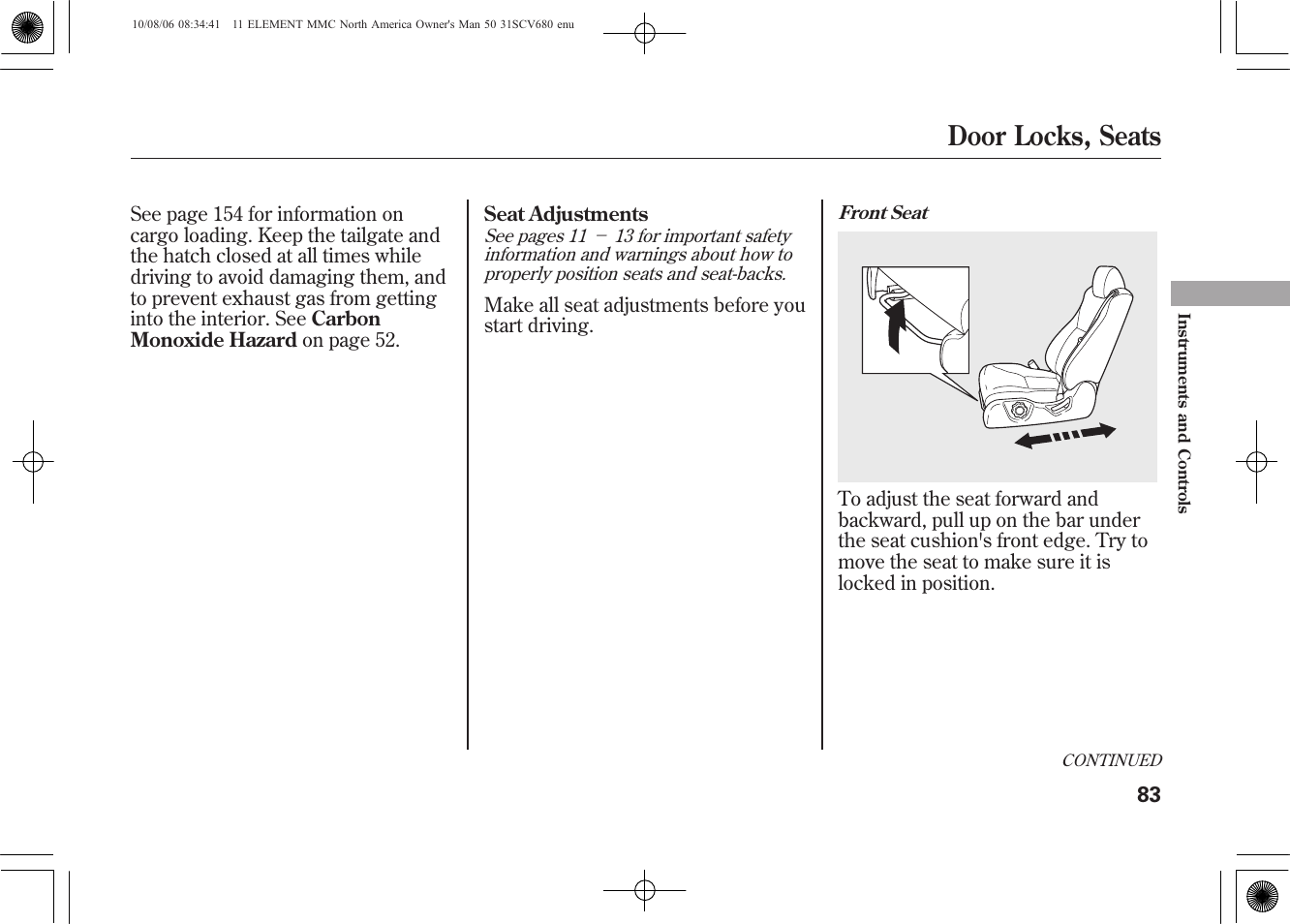 Door locks, seats | HONDA 2011 Element User Manual | Page 89 / 286