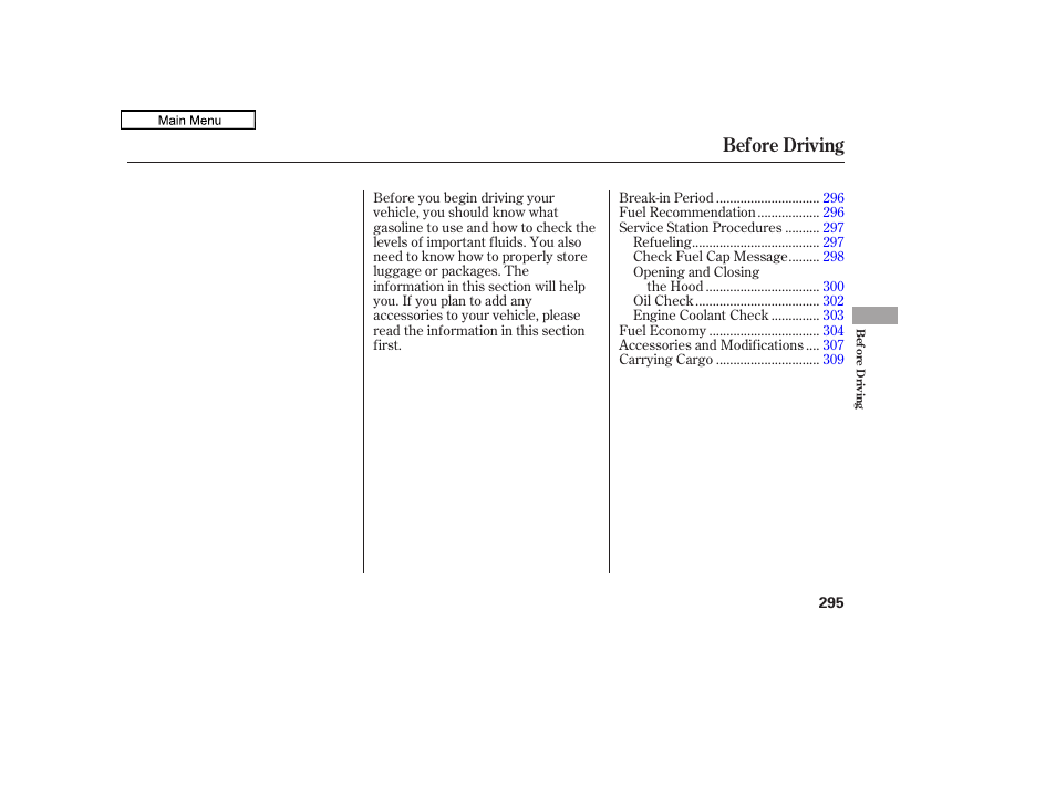 Bef ore driving, Before driving | HONDA 2011 Accord Sedan User Manual | Page 298 / 454