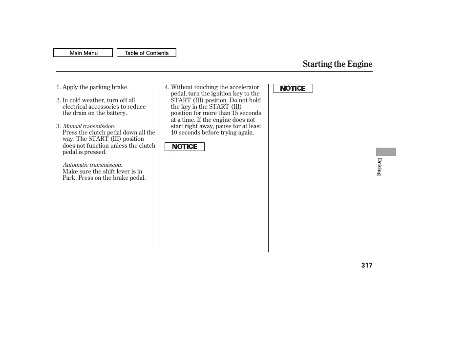 Starting the engine | HONDA 2011 Accord Sedan User Manual | Page 320 / 454