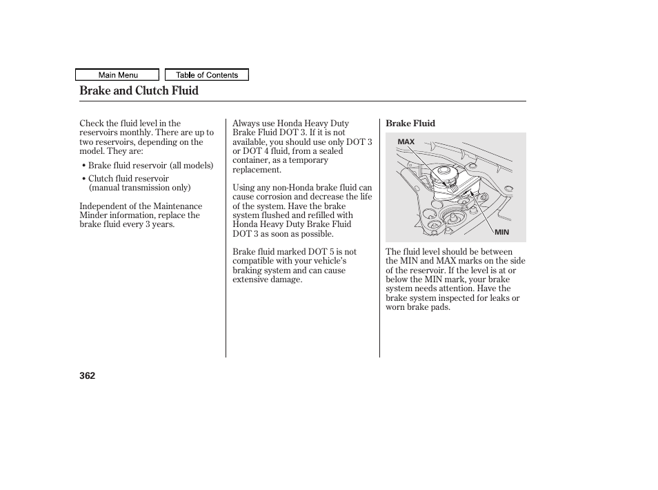 Brake fluid, Brake and clutch fluid | HONDA 2011 Accord Sedan User Manual | Page 365 / 454