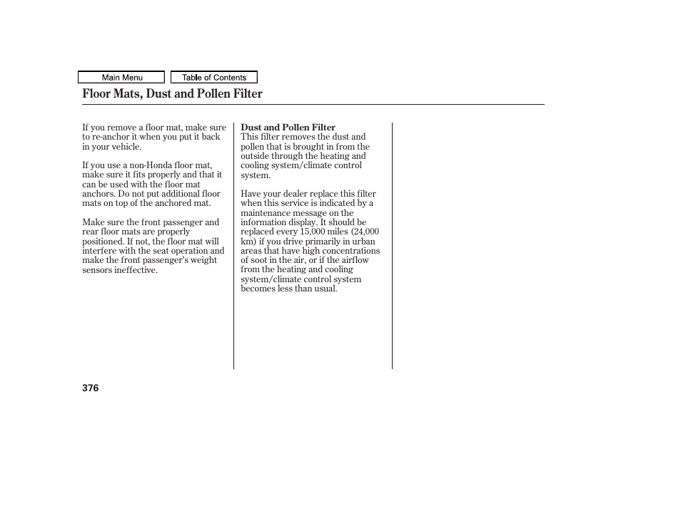 Floor mats, dust and pollen filter | HONDA 2011 Accord Sedan User Manual | Page 379 / 454