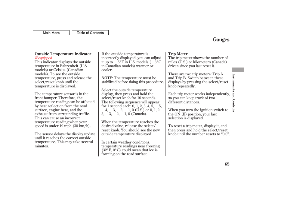 Outside temperature indicator, Trip meter, Gauges | HONDA 2011 Accord Sedan User Manual | Page 68 / 454