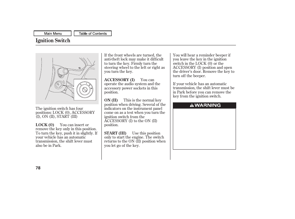 Ignition switch | HONDA 2011 Accord Sedan User Manual | Page 81 / 454