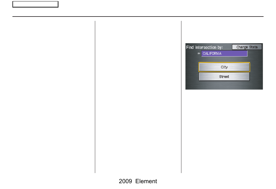 Entering a destination, 2009 element | HONDA 2009 Element Navigation User Manual | Page 26 / 150