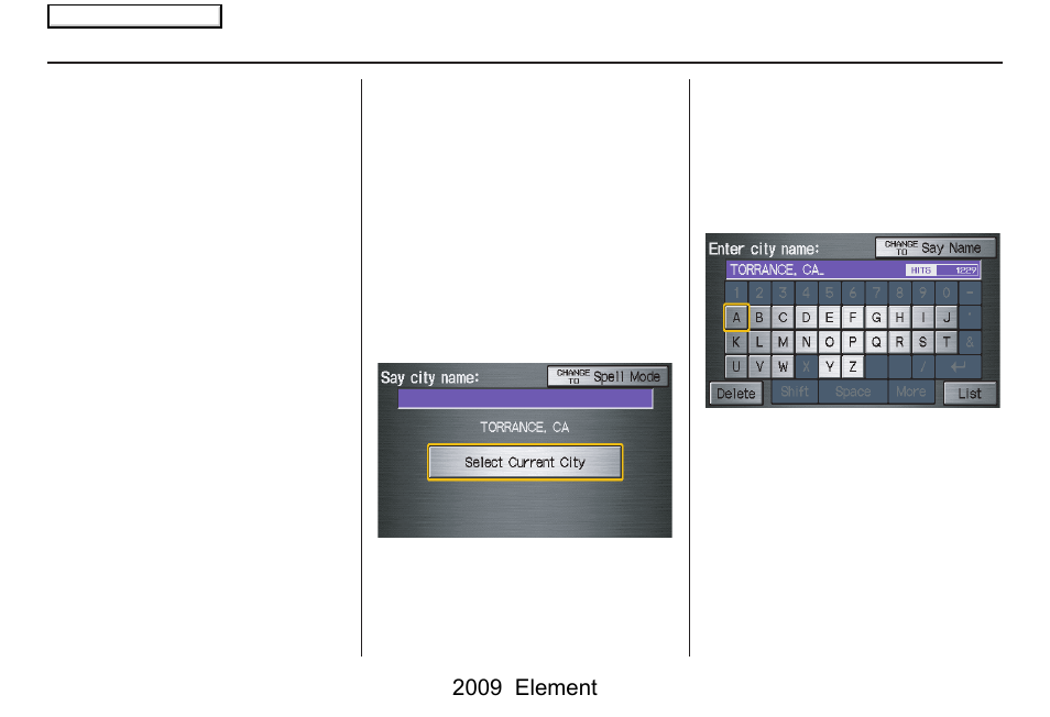 Entering a destination, 2009 element | HONDA 2009 Element Navigation User Manual | Page 27 / 150