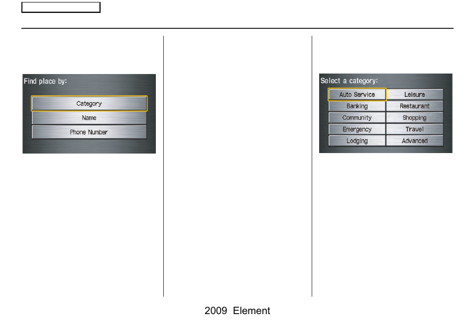 Entering a destination, 2009 element | HONDA 2009 Element Navigation User Manual | Page 31 / 150