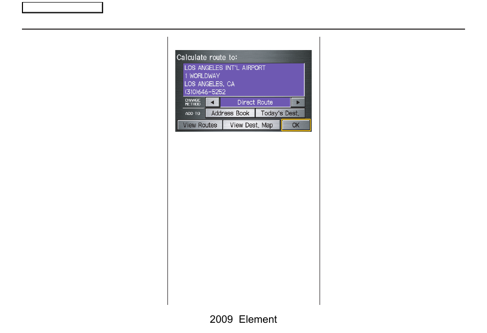 Driving to your destination, 2009 element | HONDA 2009 Element Navigation User Manual | Page 44 / 150