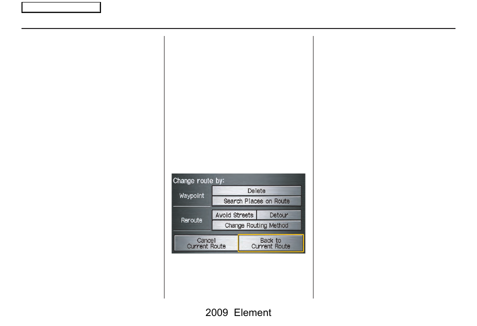 Driving to your destination, 2009 element | HONDA 2009 Element Navigation User Manual | Page 62 / 150