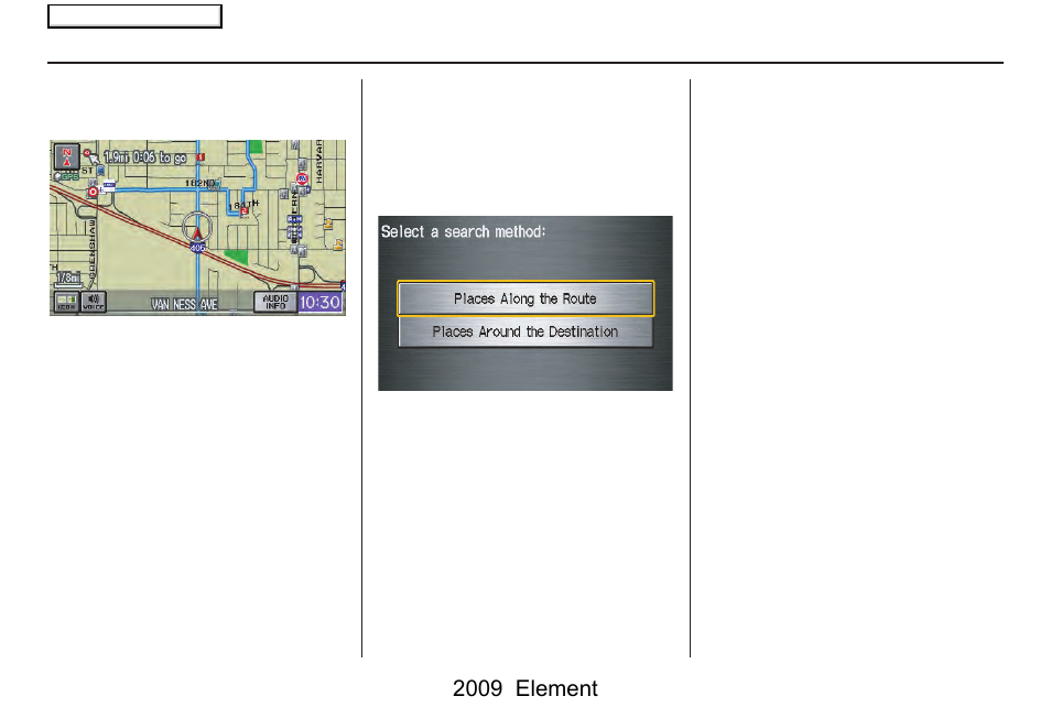 Driving to your destination, 2009 element | HONDA 2009 Element Navigation User Manual | Page 63 / 150