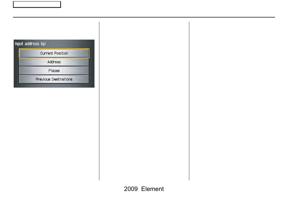 System setup, 2009 element | HONDA 2009 Element Navigation User Manual | Page 77 / 150