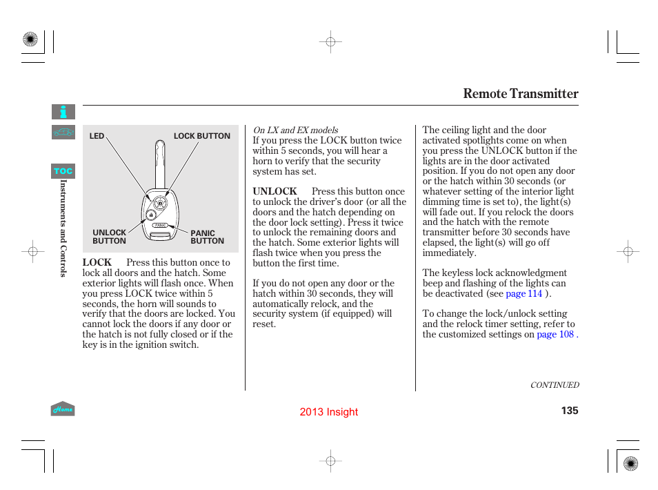 Remote transmitter | HONDA 2013 Insight User Manual | Page 138 / 411