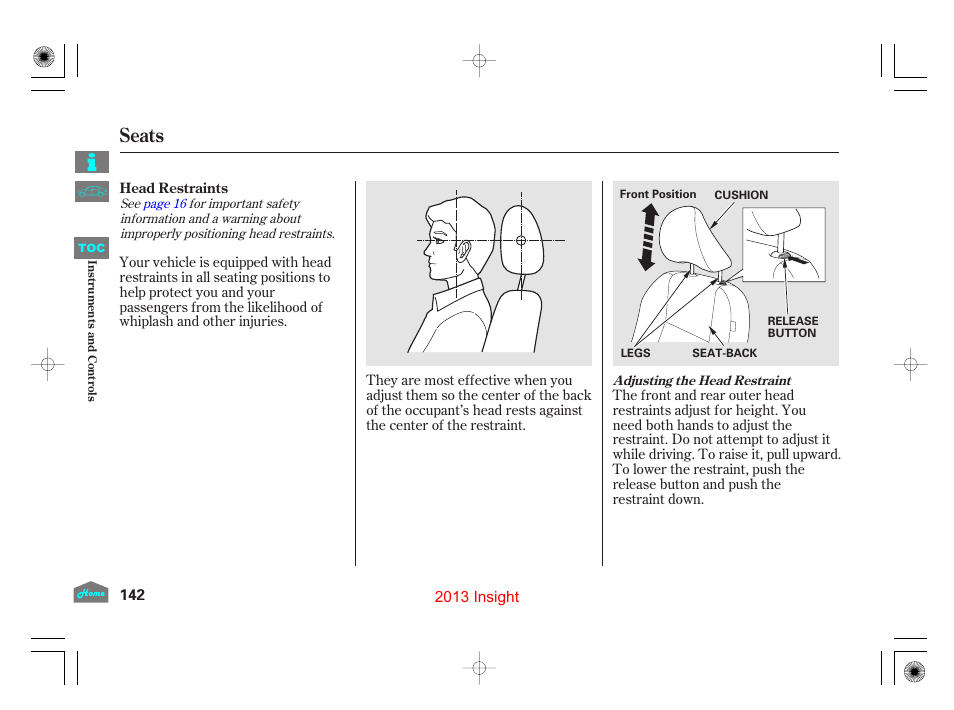 Head restraints, Seats | HONDA 2013 Insight User Manual | Page 145 / 411