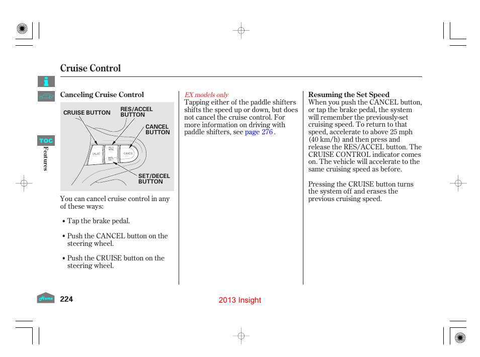 Cruise control | HONDA 2013 Insight User Manual | Page 227 / 411