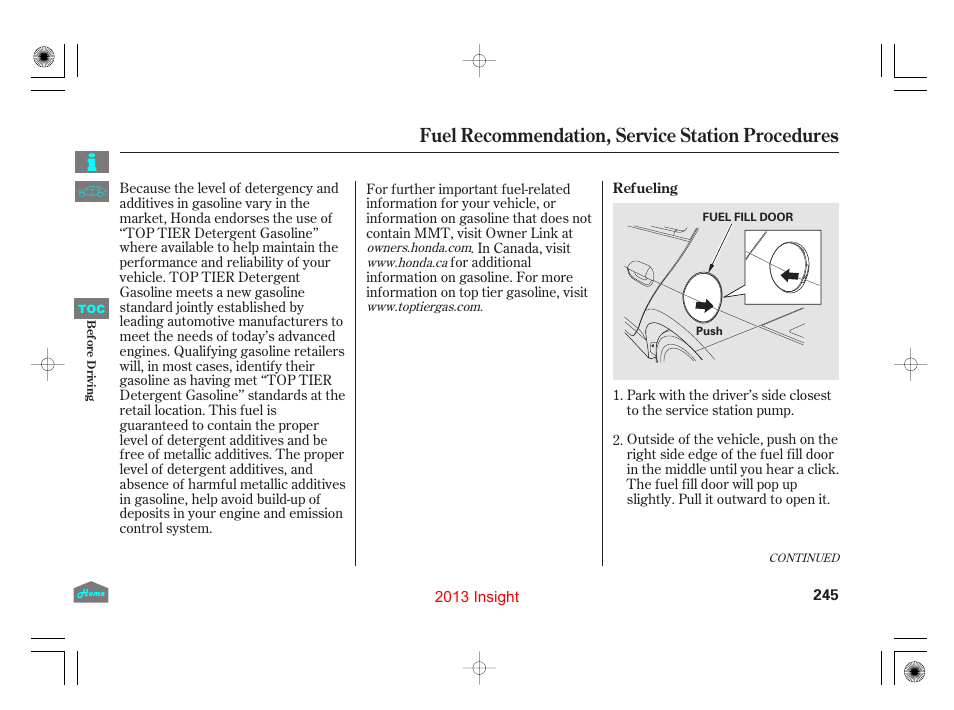 Service station procedures, Refueling, Fuel recommendation, service station procedures | HONDA 2013 Insight User Manual | Page 248 / 411