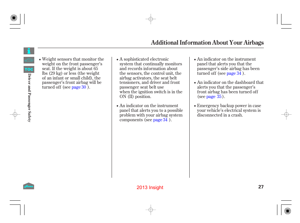 Additional information about your airbags | HONDA 2013 Insight User Manual | Page 30 / 411