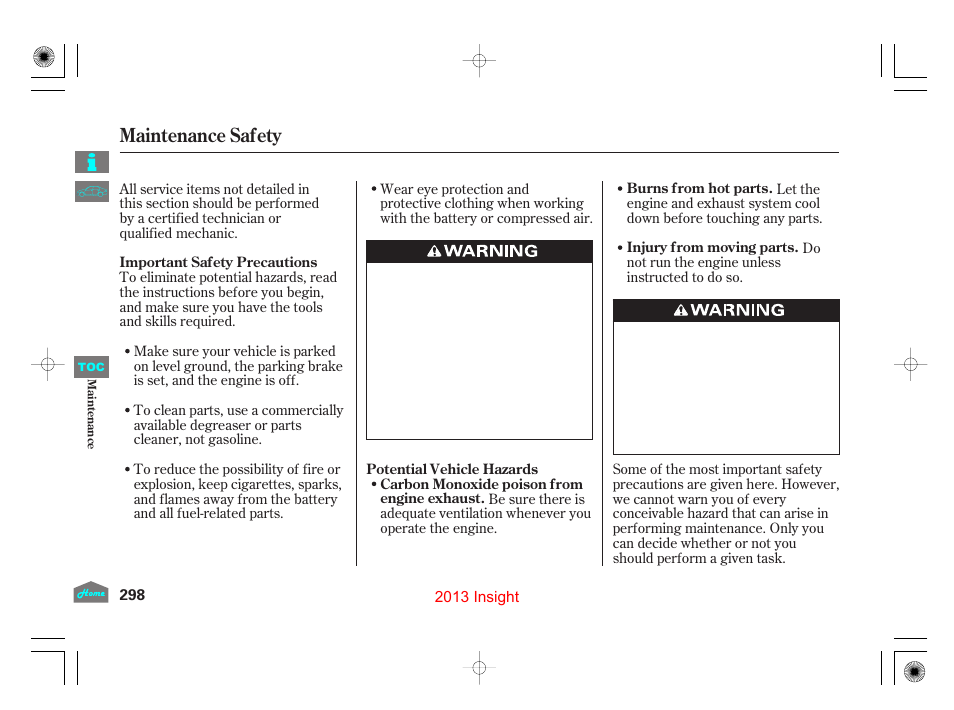 Maintenance safety | HONDA 2013 Insight User Manual | Page 301 / 411