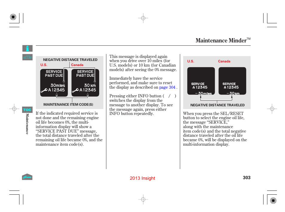 Maintenance minder | HONDA 2013 Insight User Manual | Page 306 / 411