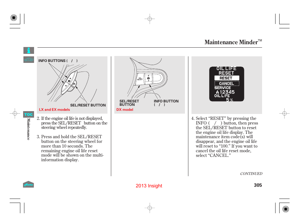 Maintenance minder | HONDA 2013 Insight User Manual | Page 308 / 411