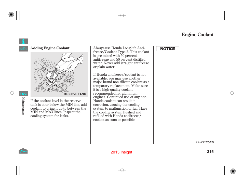 Engine coolant reservoir, Engine coolant | HONDA 2013 Insight User Manual | Page 318 / 411