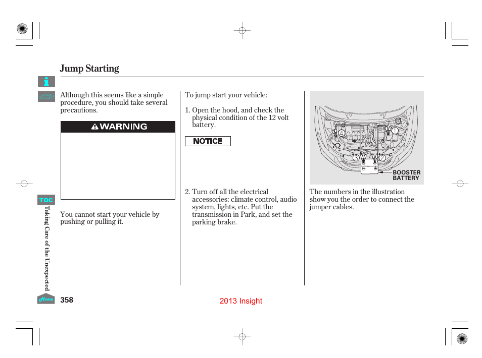 Jump starting | HONDA 2013 Insight User Manual | Page 361 / 411