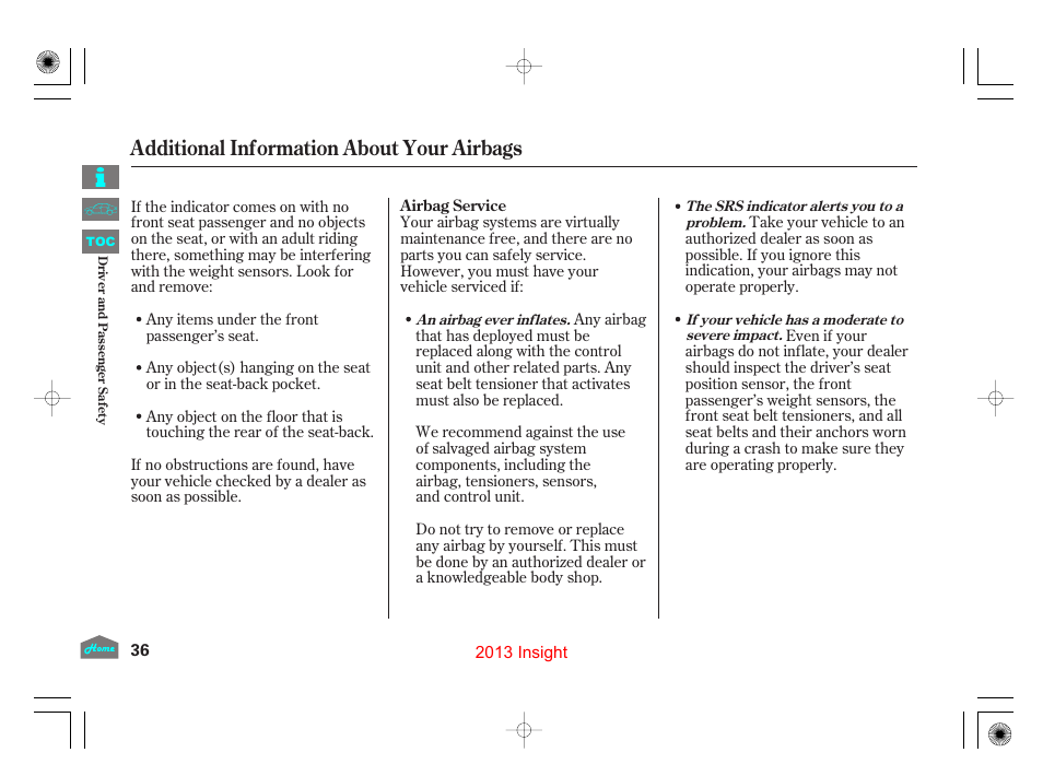 Airbag service, Additional information about your airbags | HONDA 2013 Insight User Manual | Page 39 / 411