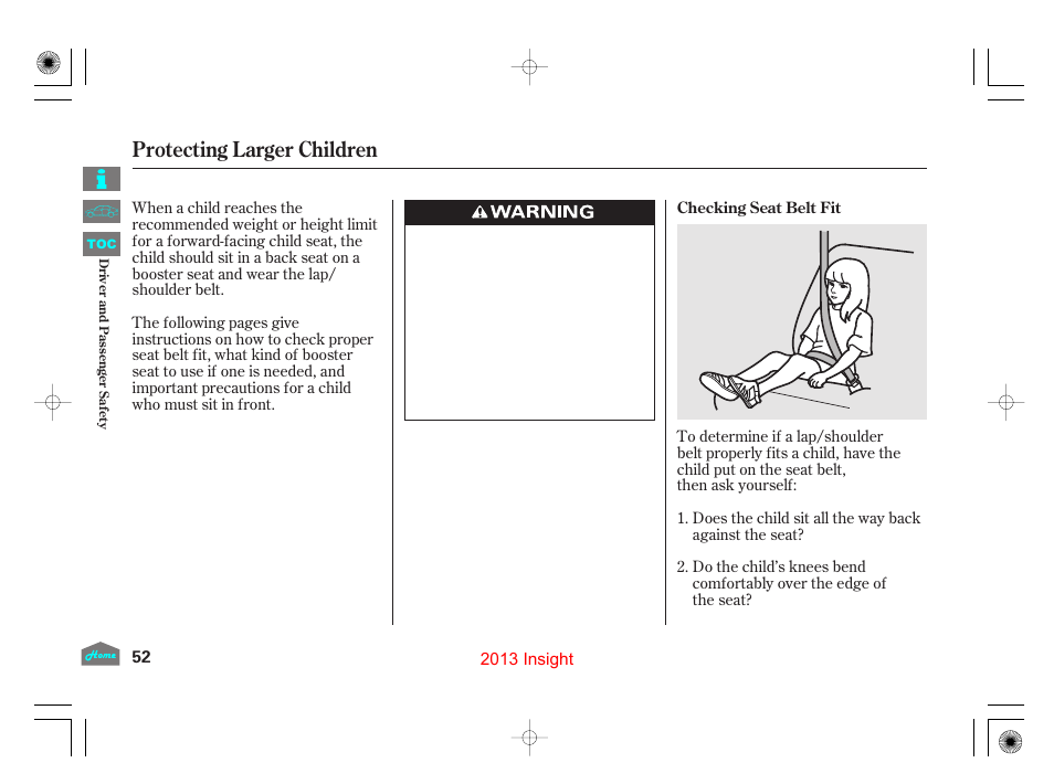 Protecting larger children, Checking seat belt fit | HONDA 2013 Insight User Manual | Page 55 / 411